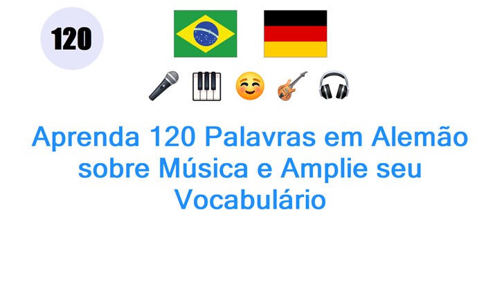 Aprenda 120 Palavras em Alemão sobre Música e Amplie seu Vocabulário